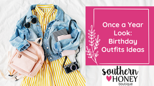 Once a Year Look: Birthday Outfits Ideas