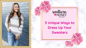 5 Unique Ways to Dress Up Your Sweaters