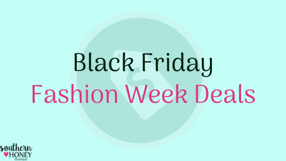 Celebrate Black Friday Fashion Week with Great Deals