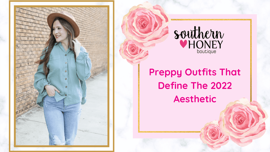 Preppy Outfits That Define The 2022 Aesthetic