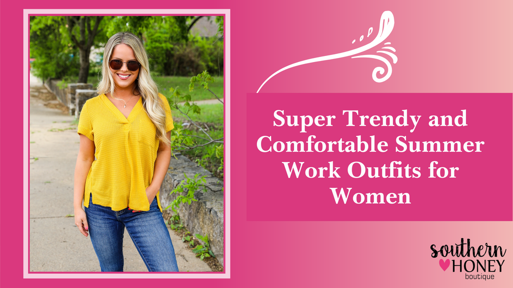 Super Trendy and Comfortable Summer Work Outfits for Women