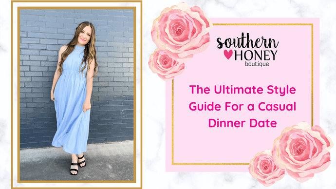 The Ultimate Style Guide For a Casual Dinner Date