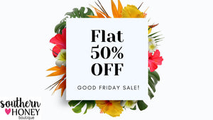 Shop the Good Friday SALE! Flat 50% OFF