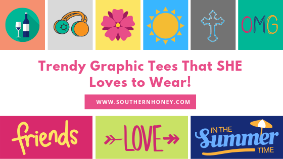 Seize Trendy Graphic Tees That SHE Loves to Wear!!