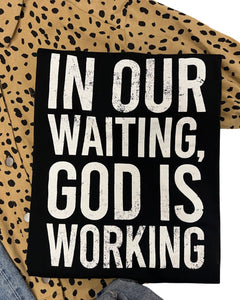 In Our Waiting Graphic Tee